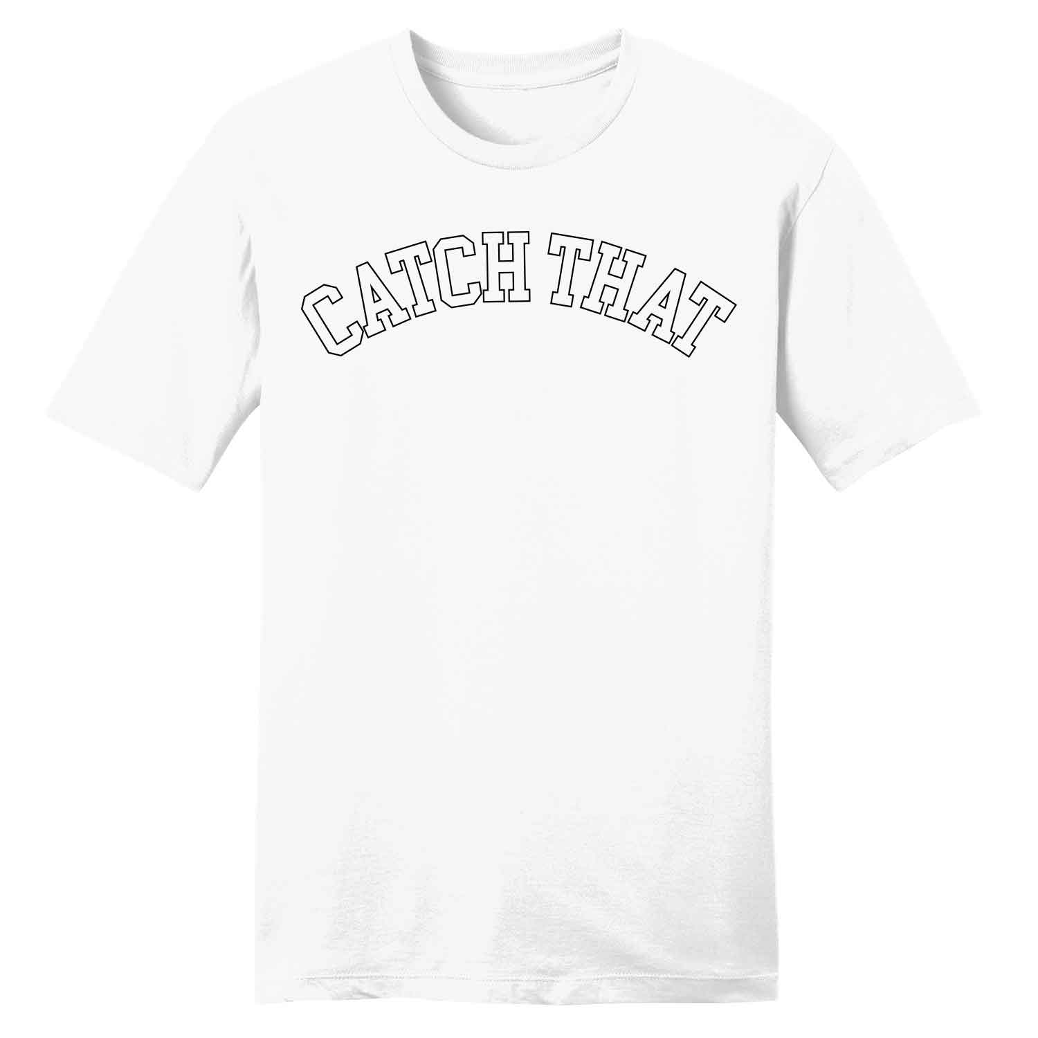 Catch That Goalkeeper Shirt Front White